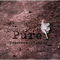 PRESENCE OF MIND - PURE - CD