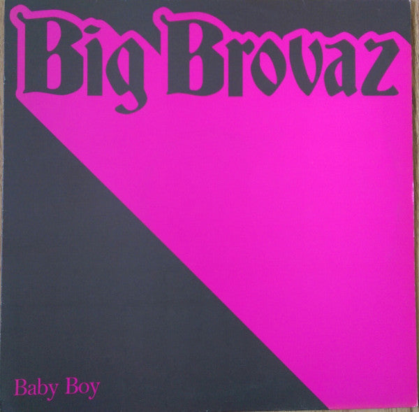 Big Brovaz - Baby Boy - Used Vinyl Record 12"