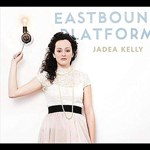 Jadea Kelly - Eastbound Platform - CD