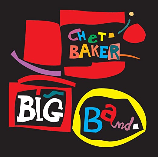 CHET BAKER - BIG BAND & 10 BONUS TRACKS! - CD