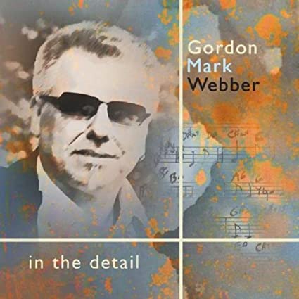 Gordon Mark Webber - In The Detail Gordon - CD
