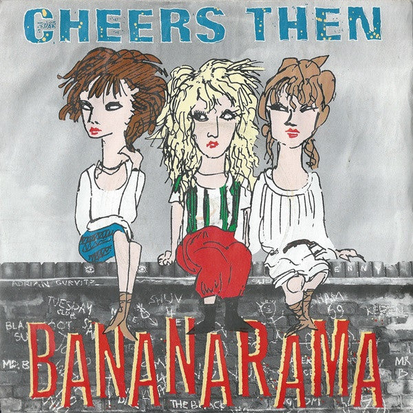 Bananarama - Cheers Then - Used Vinyl Record 7"