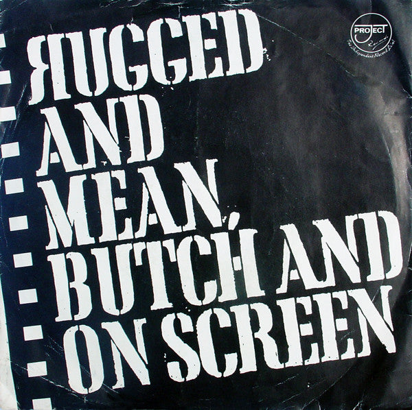Pee Bee Squad - Rugged And Mean, Butch And On Screen - Used Vinyl Rec