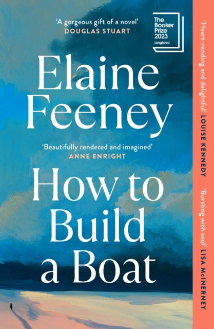 Elaine Feeney - How to Build a Boat : AS SEEN ON BBC BETWEEN THE COVER