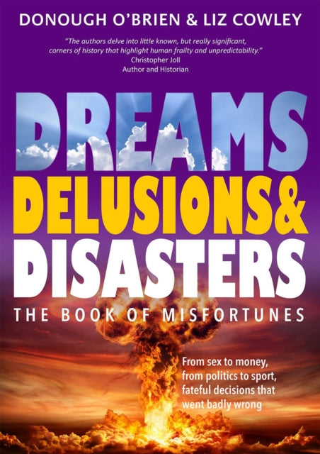 Liz Cowley - Dreams, Delusions & Disasters : The Book of Misfortunes -