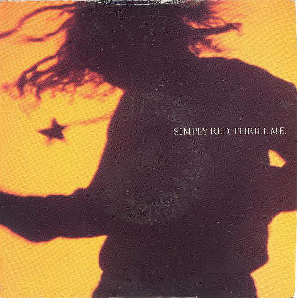 Simply Red - Thrill Me - Used Vinyl Record 7"