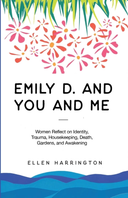 Harrington - Emily D. and You and Me - New paperback or softback