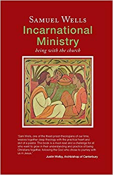 Samuel Wells - Incarnational Ministry Being with the church - New Pa