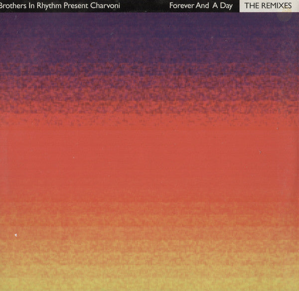 Brothers In Rhythm - Forever And A Day (The Remixes) - Used Vinyl Rec