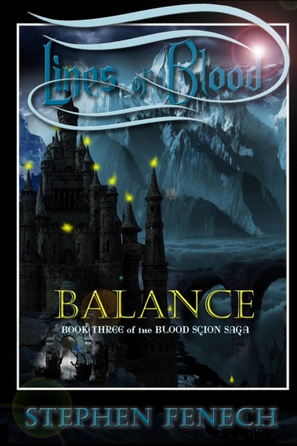 Fenec - Lines of Blood Balance Book Three of the Blood Scion Saga -