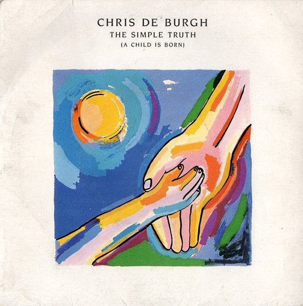 Chris de Burgh - Simple Truth (A Child Is Born) - Used Vinyl Record 7"