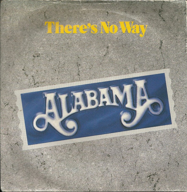 Alabama - re's No Way - Used Vinyl Record 7"