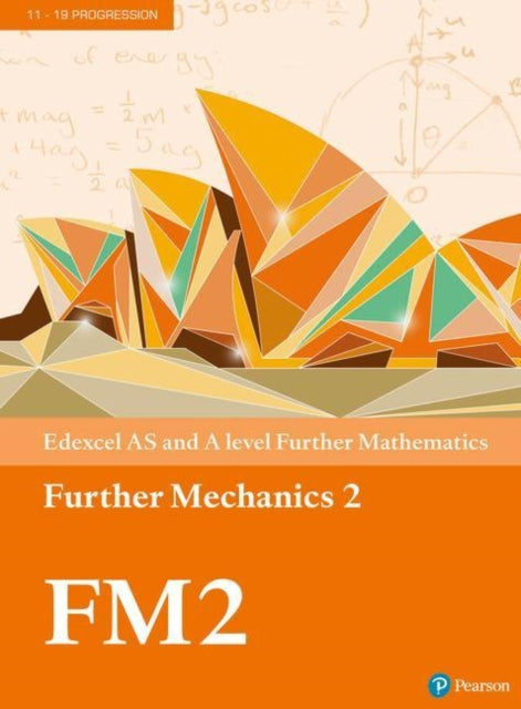 Edexcel AS and A level Further Mathematics Further Mechanics 2 Textboo