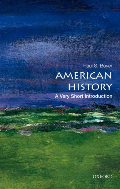 Paul S. Boyer - American History: A Very Short Introduction - Paperbac