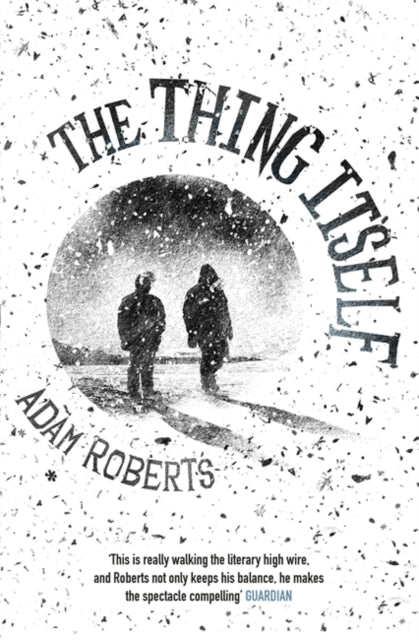 Adam Roberts - Thing Itself - New Paperback
