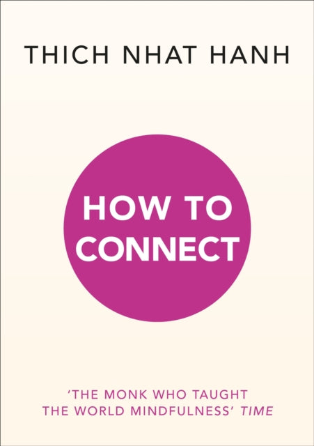 Thich Nhat Hanh - How to Connect - Paperback
