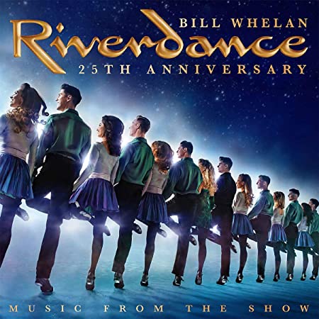 Bill Whelan - Riverdance 25th Anniversary: Music From The Show - CD