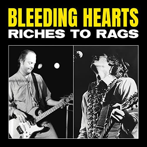 BLEEDING HEARTS - RICHES TO RAGS - New Vinyl Record VL