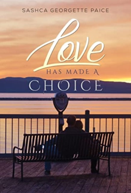 Sashca Georgette Pai - Love Has Made a Choice - Paperback