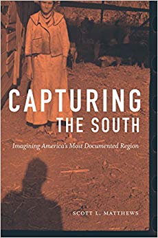 Scott L. Matthews - Capturing the South Imagining America's Most