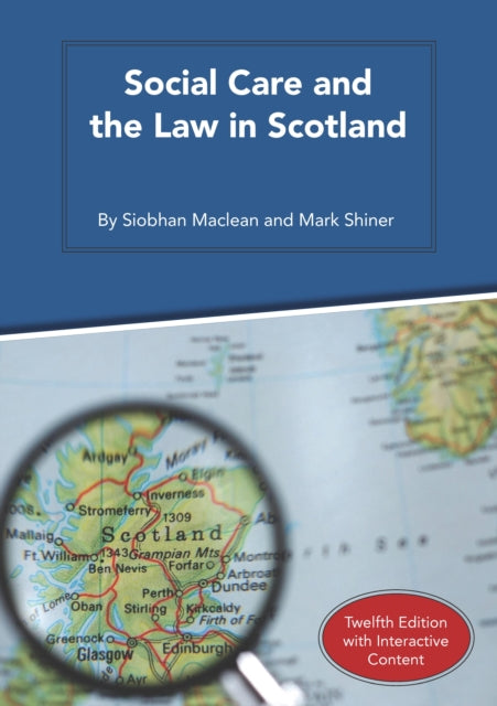 Mark Shiner - Social Care and the Law in Scotland - Spiral bound