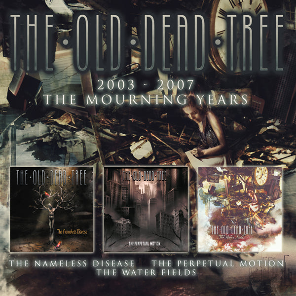 OLD DEAD TREE - 2003-2007 - MOURNING YEARS - 3CD