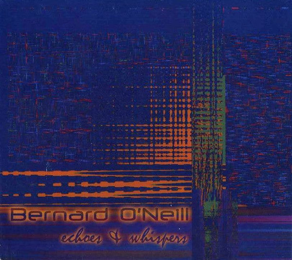 Bernard O'Neill - Echoes & Whispers - Used CD