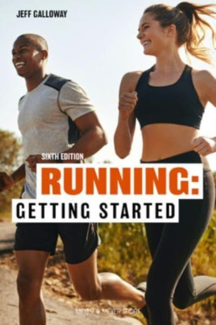 Jeff Galloway - Running: Getting Started : Sixth Edition - Paperback