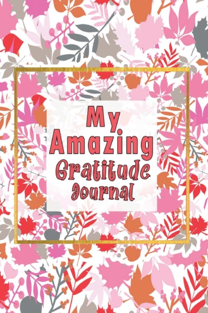 Colors - My Amazing Gratitude Journal Gratitude Journal For Kids, Pra