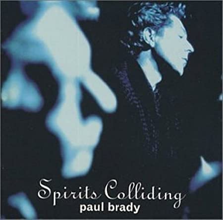 BRADY PAUL - SPIRITS COLLIDING - CD