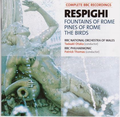Ottorino Respighi - Respighi Fountains Of Rome Pines Of Rome The Bir