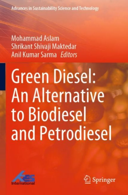 Green Diesel: An Alternative to Biodiesel and Petrodiesel - Paperback