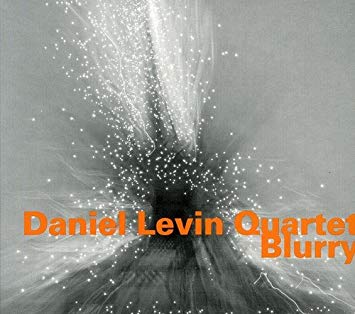 Daniel Levin Quartet - Blurry - CD