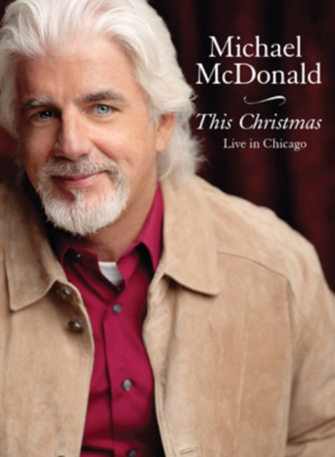 Michael McDonald: This Christmas - Live in Chicago - New DVD