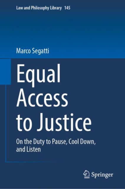 Segatti - Equal Access to Justice On the Duty to Pause, Cool Down, a