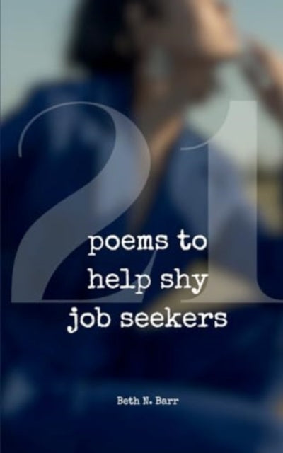 Barr - 21 Poems to Help Shy Job Seekers - New paperback or softback