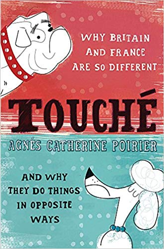 Agnes Catherine Poir - Touche : A French Woman's Take on the Engli