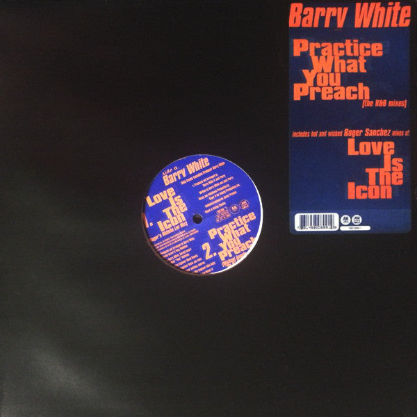 Barry White - Practice What You Preach (The R&B Mixes) / Love Is The