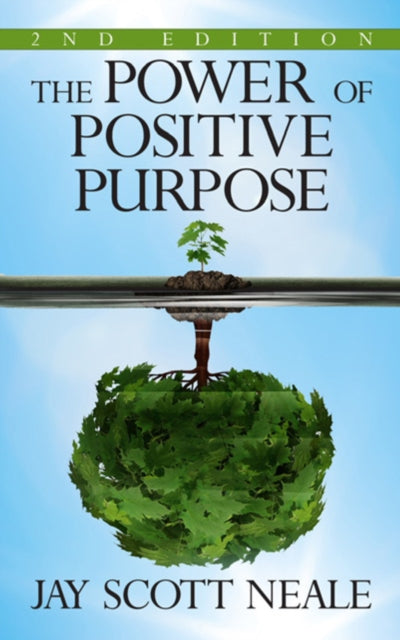Neal - Power of Positive Purpose 2nd Edition - New paperback or soft