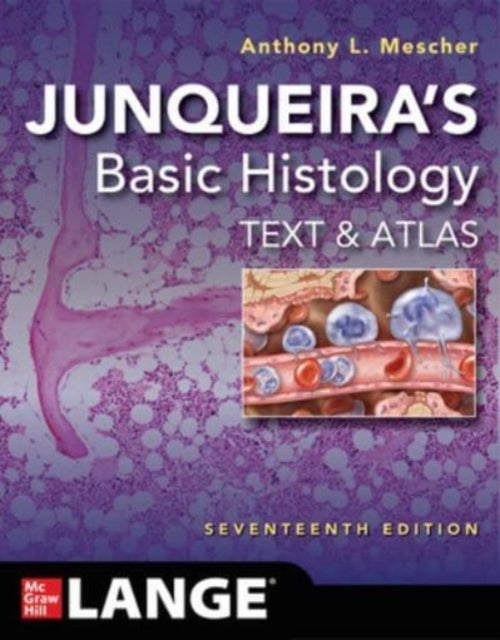 Anthony L. Mescher - Junqueira's Basic Histology: Text and Atlas,