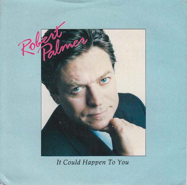 Robert Palmer - It Could Happen To You - Used Vinyl Record 7"