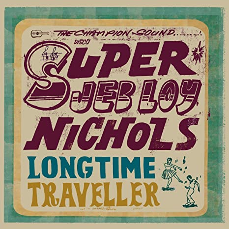 JEB LOY NICHOLS - LONG TIME TRAVELLER - Vinyl Record 12" RECORD