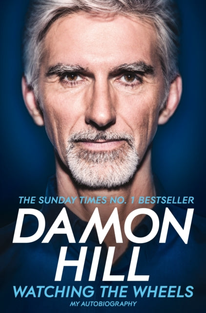 Damon Hill - Watching the Wheels : My Autobiography - Paperback