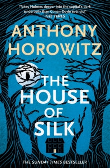 Anthony Horowitz - House of Silk The Bestselling Sherlock Holmes Nov
