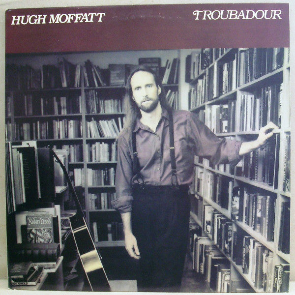 Hugh Moffatt - Troubadour - Used Vinyl Record