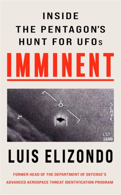 Luis Elizondo - Imminent : Inside the Pentagon's Hunt for UFOs - N