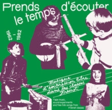 Various Artists - Prends Le Temps D'ecouter - Tape Music, Sound Experime