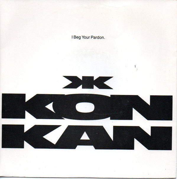 Kon Kan - I Beg Your Pardon - Used Vinyl Record 7"
