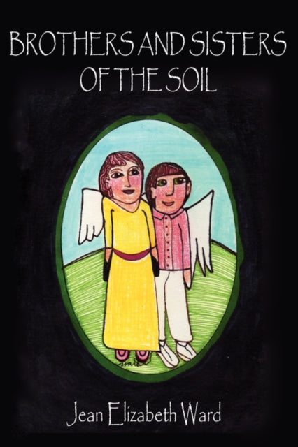 Ward - BROTHERS AND SISTERS OF THE SOIL - New paperback or softback