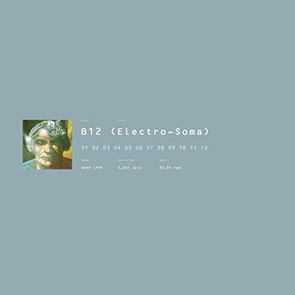 B12 - ELECTRO SOMA - Vinyl Record 12" RECORD
